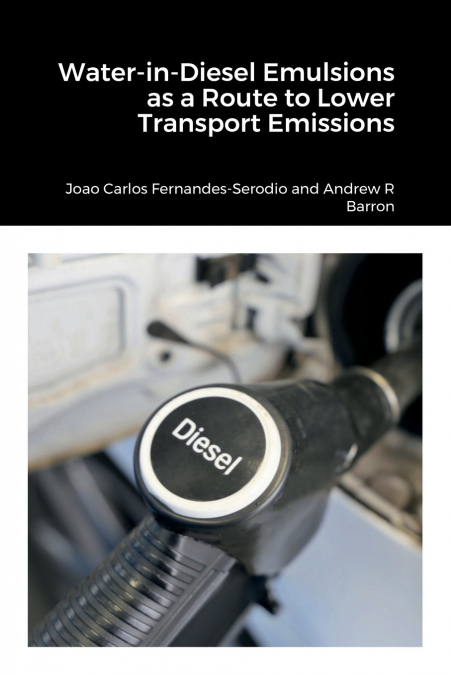 WATER-IN-DIESEL EMULSIONS AS A ROUTE TO LOWER TRANSPORT EMIS