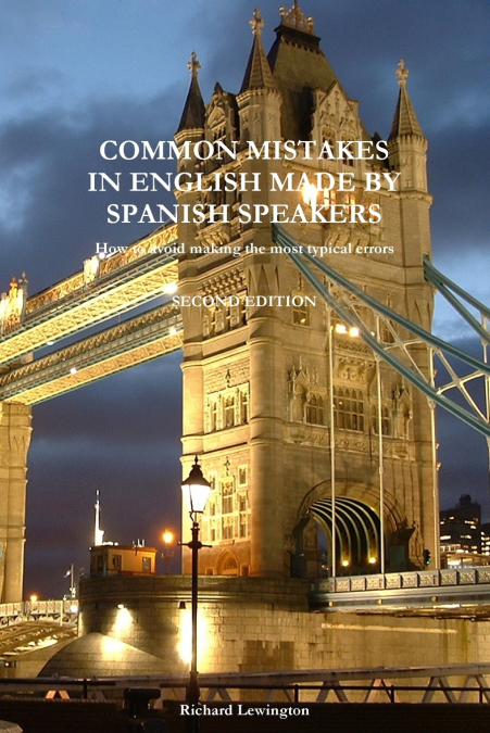 COMMON MISTAKES IN ENGLISH MADE BY SPANISH SPEAKERS