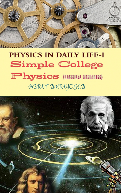 PHYSICS IN DAILY LIFE-I (CLASSICAL MECHANICS)