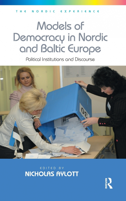 MODELS OF DEMOCRACY IN NORDIC AND BALTIC EUROPE