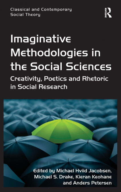 IMAGINATIVE METHODOLOGIES IN THE SOCIAL SCIENCES
