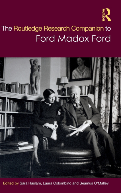 THE ROUTLEDGE RESEARCH COMPANION TO FORD MADOX FORD