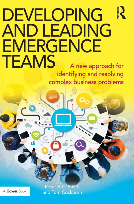 DEVELOPING AND LEADING EMERGENCE TEAMS