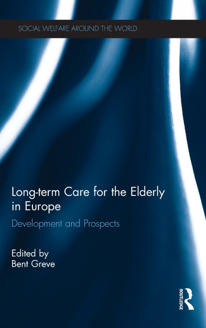 LONG-TERM CARE FOR THE ELDERLY IN EUROPE