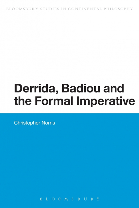 DERRIDA, BADIOU AND THE FORMAL IMPERATIVE