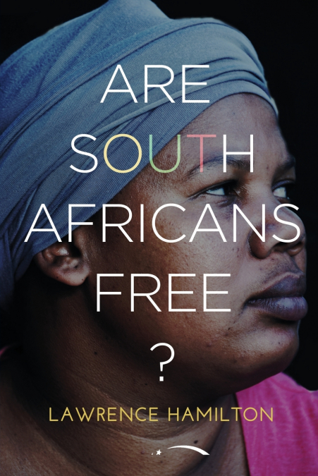 ARE SOUTH AFRICANS FREE?