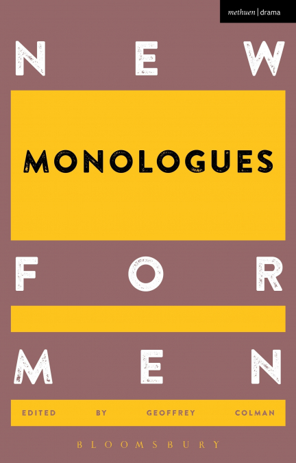 NEW MONOLOGUES FOR MEN