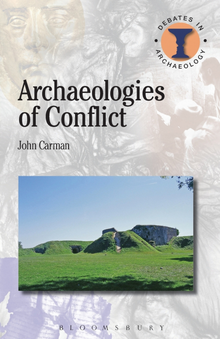 ARCHAEOLOGIES OF CONFLICT