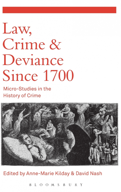 LAW, CRIME AND DEVIANCE SINCE 1700