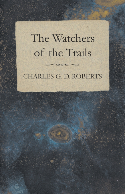 THE WATCHERS OF THE TRAILS
