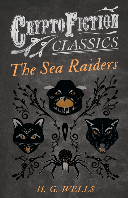 THE SEA RAIDERS (CRYPTOFICTION CLASSICS - WEIRD TALES OF STR