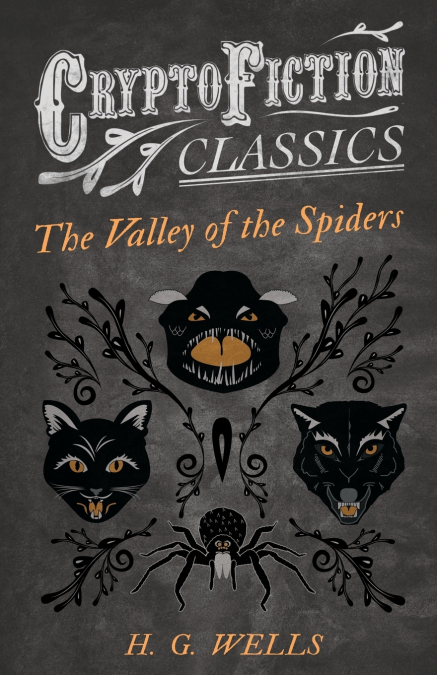 THE VALLEY OF THE SPIDERS (CRYPTOFICTION CLASSICS - WEIRD TA