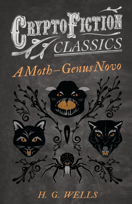 A MOTH - GENUS NOVO (CRYPTOFICTION CLASSICS - WEIRD TALES OF