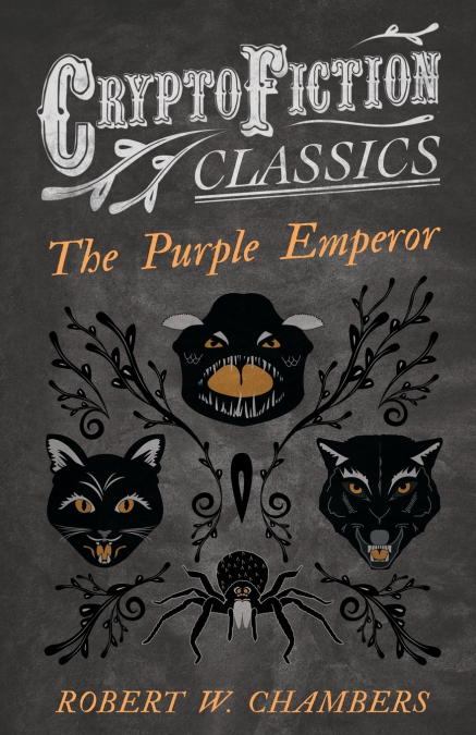 THE PURPLE EMPEROR (CRYPTOFICTION CLASSICS - WEIRD TALES OF