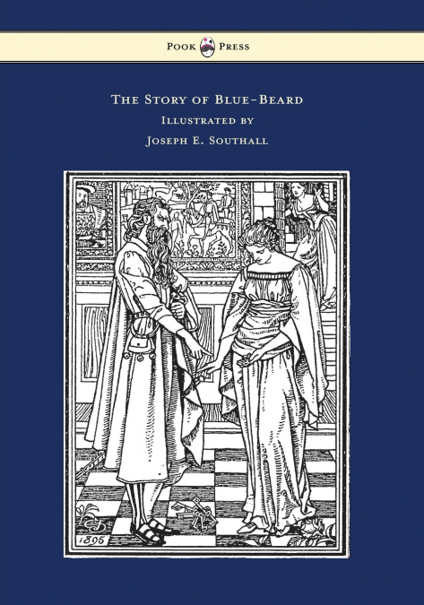 THE STORY OF BLUE-BEARD - ILLUSTRATED BY JOSEPH E. SOUTHALL