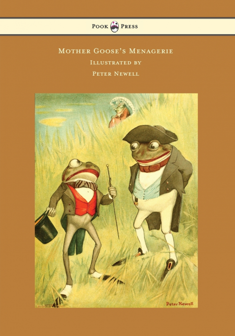MOTHER GOOSE?S MENAGERIE - ILLUSTRATED BY PETER NEWELL