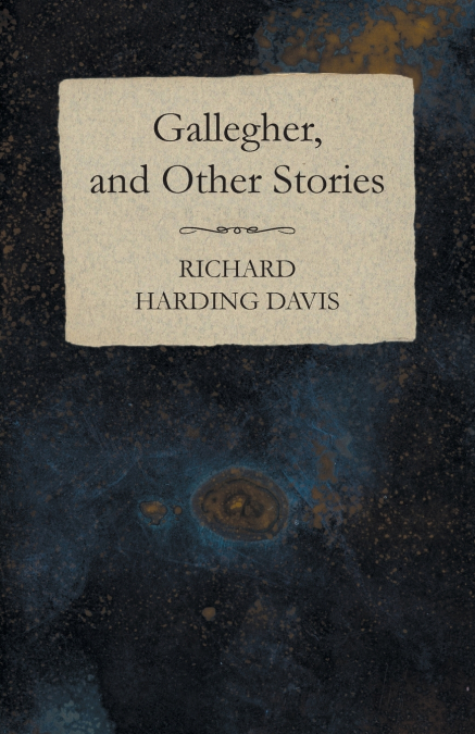 GALLEGHER, AND OTHER STORIES