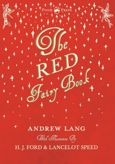THE RED FAIRY BOOK - ILLUSTRATED BY H. J. FORD AND LANCELOT