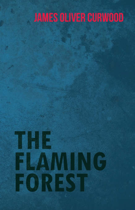 THE FLAMING FOREST