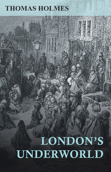 LONDON?S UNDERWORLD