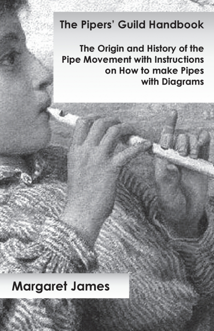THE PIPERS? GUILD HANDBOOK - THE ORIGIN AND HISTORY OF THE P