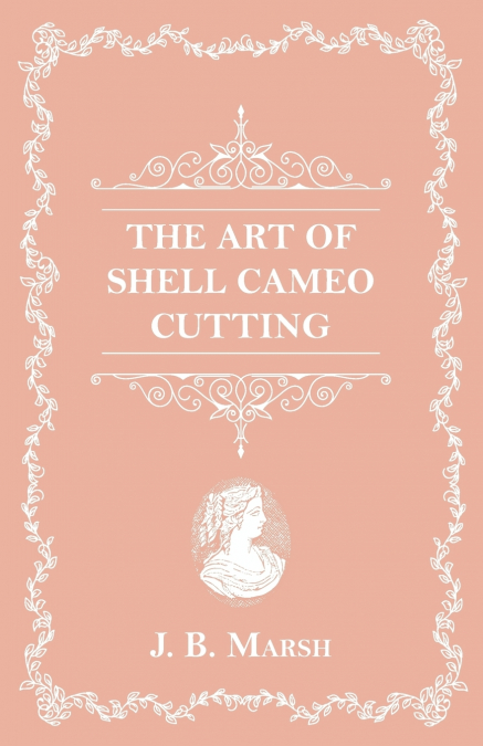 THE ART OF SHELL CAMEO CUTTING