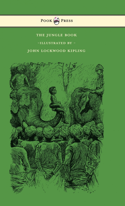 THE JUNGLE BOOK - WITH ILLUSTRATIONS BY JOHN LOCKWOOD KIPLIN