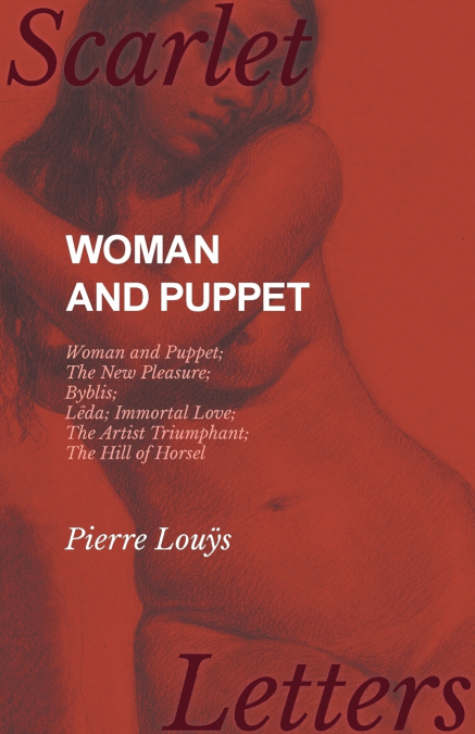 WOMAN AND PUPPET - WOMAN AND PUPPET, THE NEW PLEASURE, BYBLI