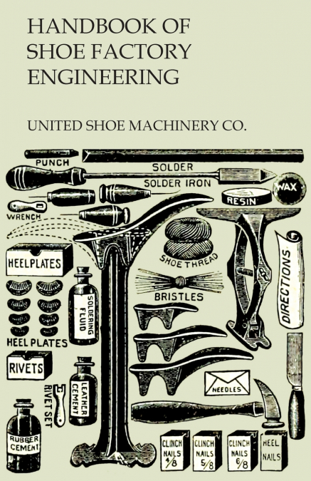 HANDBOOK OF SHOE FACTORY ENGINEERING