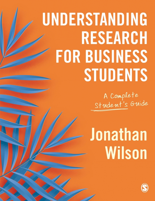 UNDERSTANDING RESEARCH FOR BUSINESS STUDENTS