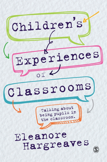CHILDREN?S EXPERIENCES OF CLASSROOMS