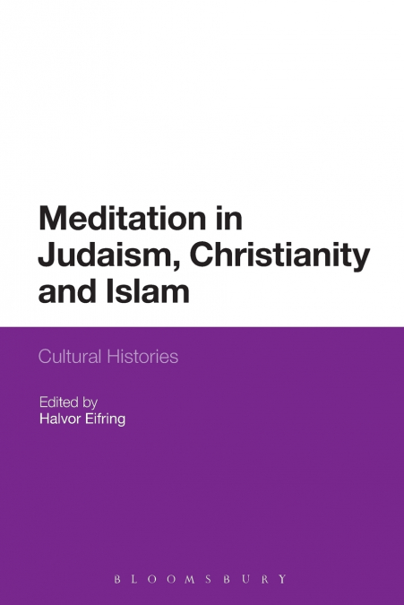 MEDITATION IN JUDAISM, CHRISTIANITY AND ISLAM