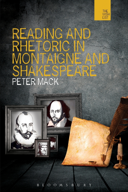READING AND RHETORIC IN MONTAIGNE AND SHAKESPEARE
