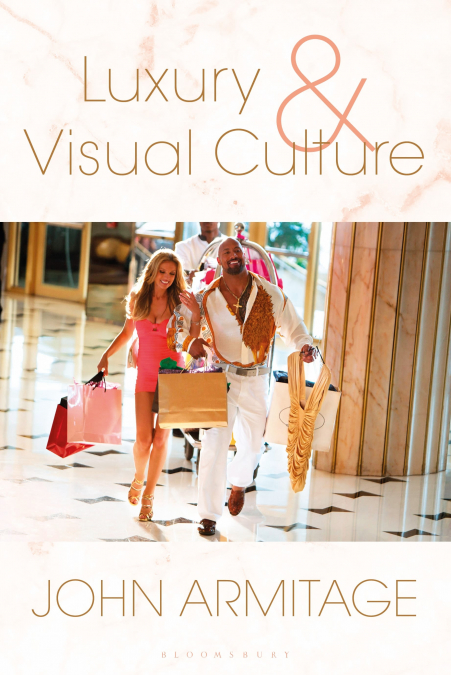 LUXURY AND VISUAL CULTURE