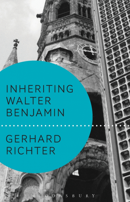 INHERITING WALTER BENJAMIN