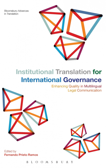 INSTITUTIONAL TRANSLATION FOR INTERNATIONAL GOVERNANCE