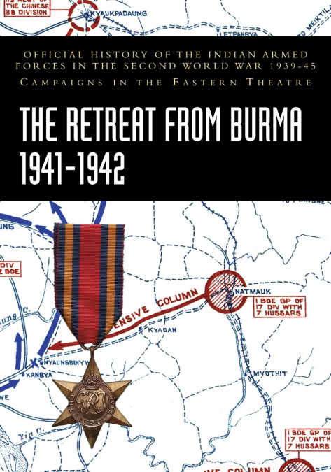 THE RETREAT FROM BURMA 1941-1942
