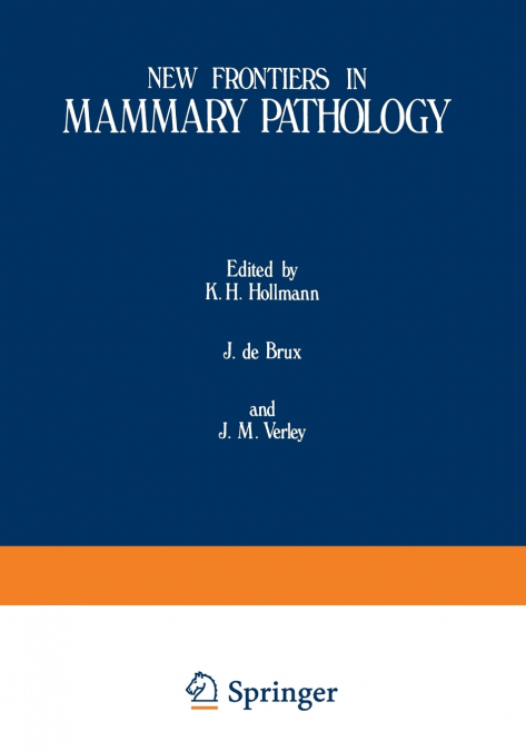 NEW FRONTIERS IN MAMMARY PATHOLOGY