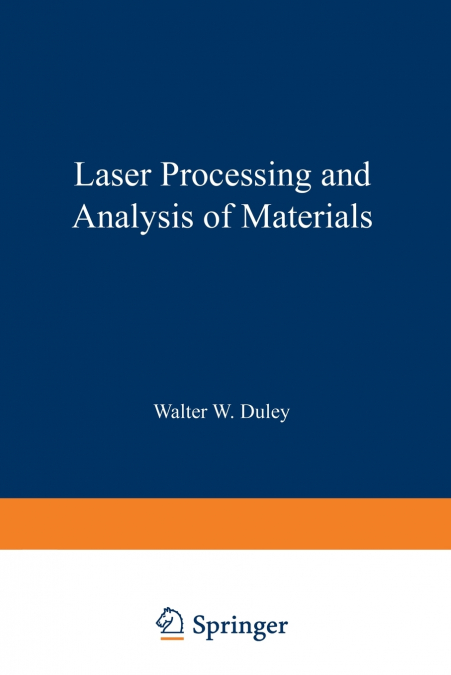 LASER PROCESSING AND ANALYSIS OF MATERIALS