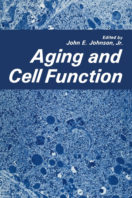 AGING AND CELL FUNCTION