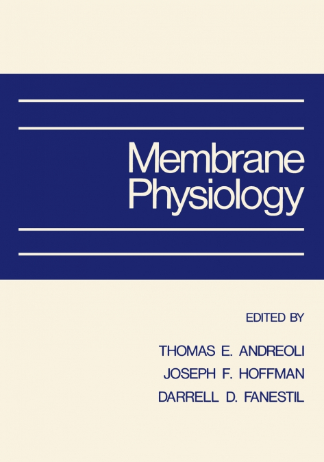 MEMBRANE PHYSIOLOGY