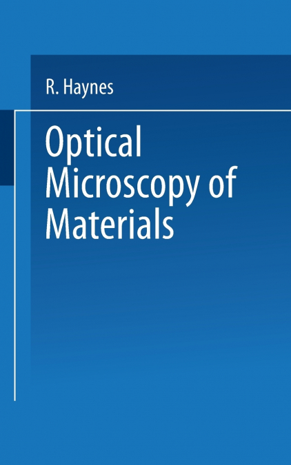 OPTICAL MICROSCOPY OF MATERIALS