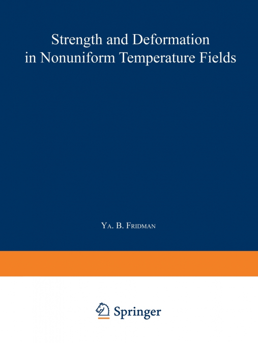 STRENGTH AND DEFORMATION IN NONUNIFORM TEMPERATURE FIELDS /