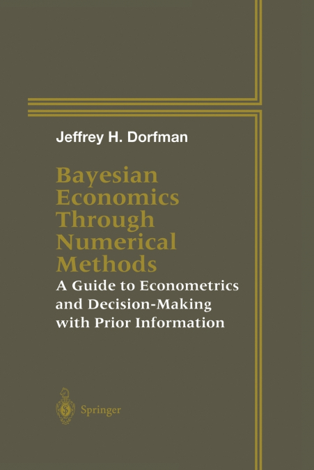 BAYESIAN ECONOMICS THROUGH NUMERICAL METHODS