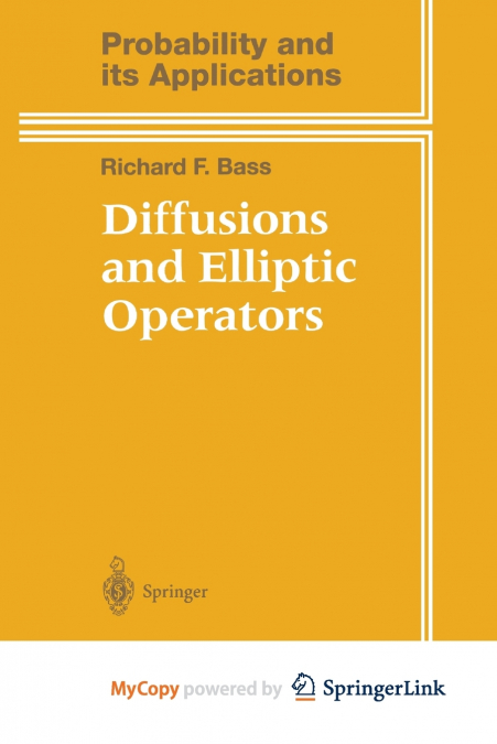 DIFFUSIONS AND ELLIPTIC OPERATORS