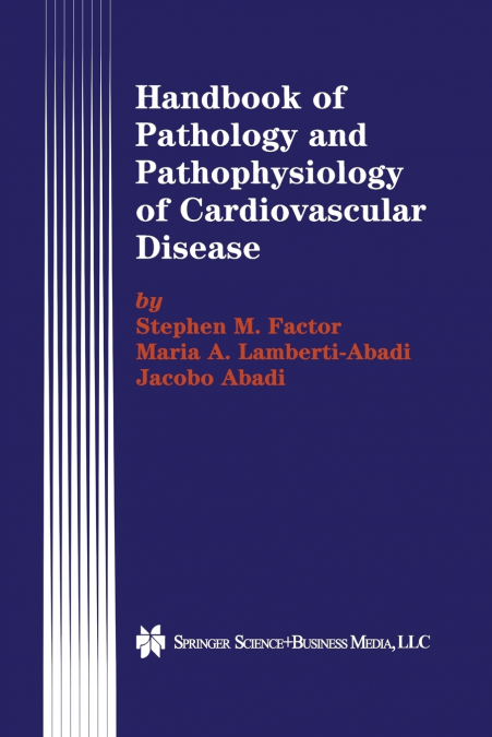 HANDBOOK OF PATHOLOGY AND PATHOPHYSIOLOGY OF CARDIOVASCULAR