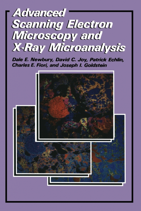 ADVANCED SCANNING ELECTRON MICROSCOPY AND X-RAY MICROANALYSI