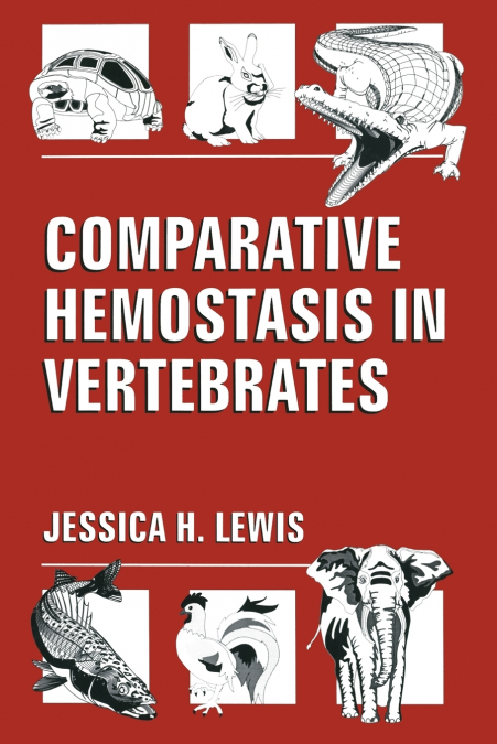 COMPARATIVE HEMOSTASIS IN VERTEBRATES