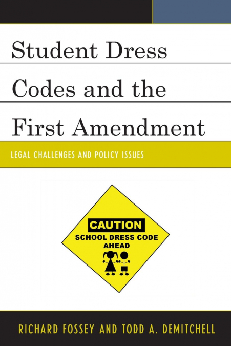 STUDENT DRESS CODES AND THE FIRST AMENDMENT