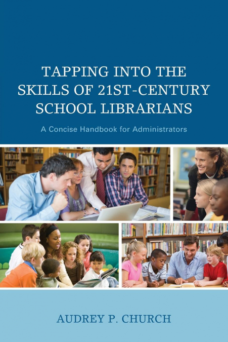 TAPPING INTO THE SKILLS OF 21ST-CENTURY SCHOOL LIBRARIANS